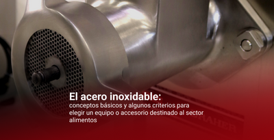 EL ACERO INOXIDABLE: CONCEPTOS BÁSICOS Y ALGUNOS CRITERIOS PARA ELEGIR UN EQUIPO O ACCESORIO DESTINADO AL SECTOR ALIMENTOS - CI TALSA Colombia